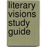 Literary Visions Study Guide door Elizabeth Penfield