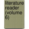 Literature Reader (Volume 6) by Leroy E. Armstrong