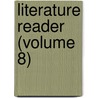 Literature Reader (Volume 8) by Leroy E. Armstrong