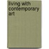 Living With Contemporary Art