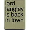 Lord Langley Is Back In Town door Elizabeth Boyle