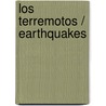 Los terremotos / Earthquakes by William B. Rice