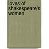 Loves Of Shakespeare's Women door Susannah York