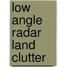 Low Angle Radar Land Clutter by J.B. Billingsley