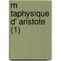 M Taphysique D' Aristote (1)