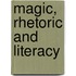 Magic, Rhetoric and Literacy