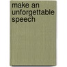 Make An Unforgettable Speech door Jackie Arnold