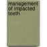 Management Of Impacted Teeth