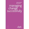 Managing Change Successfully door Bernice Walmsley