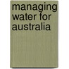 Managing Water For Australia door Stephen Dovers