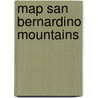 Map San Bernardino Mountains by Wilderness Press