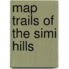 Map Trails Of The Simi Hills door Gary Liss