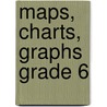 Maps, Charts, Graphs Grade 6 door Sally J. Allen