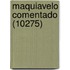 Maquiavelo Comentado (10275)