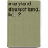 Maryland, Deutschland. Bd. 2
