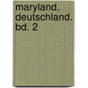 Maryland, Deutschland. Bd. 2 door Jürgen R.V. Otto