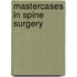 Mastercases In Spine Surgery