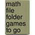 Math File Folder Games to Go