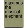 Maximus the Musical Elephant door James Langston Jr