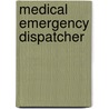 Medical Emergency Dispatcher door Jack Rudman