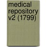 Medical Repository V2 (1799) by Edward Miller