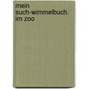 Mein Such-Wimmelbuch. Im Zoo door Karin Bischoff