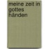 Meine Zeit in Gottes Händen