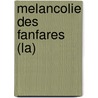 Melancolie Des Fanfares (La) by Pascal Sevran