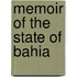 Memoir Of The State Of Bahia