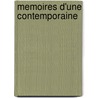 Memoires D'Une Contemporaine door Pierre Armand Maltourne