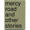 Mercy Road and Other Stories door Benjamin Farley