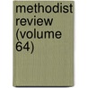 Methodist Review (Volume 64) by Unknown Author
