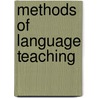 Methods Of Language Teaching by Blair Bateman