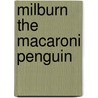 Milburn the Macaroni Penguin door Simion Santi Walker
