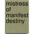 Mistress Of Manifest Destiny