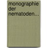 Monographie Der Nematoden... door Anton Schneider