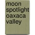 Moon Spotlight Oaxaca Valley