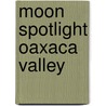 Moon Spotlight Oaxaca Valley door Bruce Whipperman