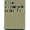 More Motorcycle Collectibles door Leila Dunbar