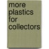 More Plastics for Collectors
