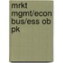 Mrkt Mgmt/Econ Bus/Ess Ob Pk