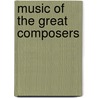 Music Of The Great Composers by Patrick Kavanaugh