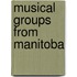 Musical Groups from Manitoba