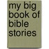 My Big Book of Bible Stories