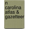 N Carolina Atlas & Gazetteer door Rand McNally