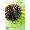 Nature As Spiritual Practice door Steven Chase