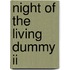 Night Of The Living Dummy Ii