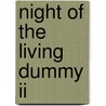 Night Of The Living Dummy Ii door R.L. Stine