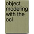 Object Modeling with the Ocl