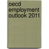 Oecd Employment Outlook 2011 by Organisation for Economic Cooperation and Development